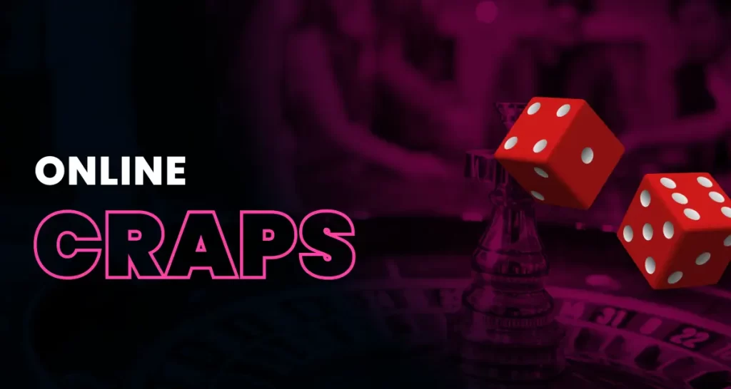 রোল দ্য ডাইস ডিজিটাল যুগে Craps online উত্তেজনা উন্মোচন করা